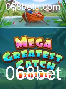 Descubra o Excitante MegaGreatestCatchBonusBuy no 068bet